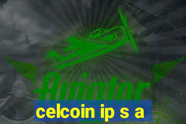 celcoin ip s a